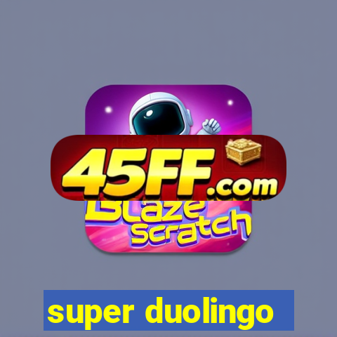 super duolingo